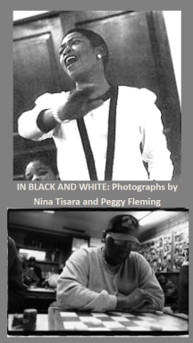 “In Black and White: Photographs by Nina Tisara and Peggy Fleming”